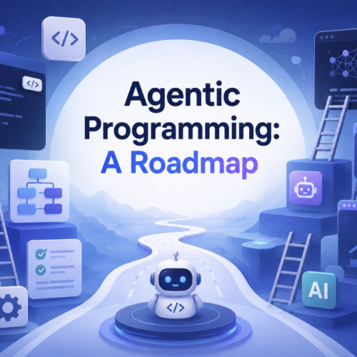 Agentic Programming: A Roadmap – MachineLearningMastery.com
