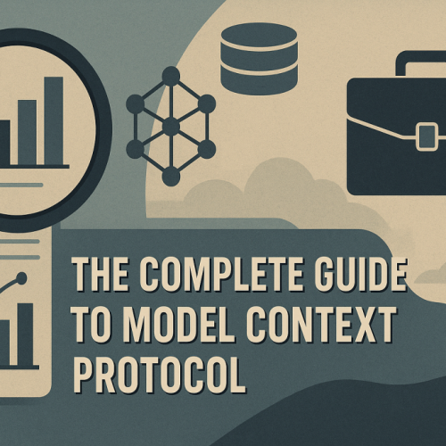 The Complete Guide to Model Context Protocol