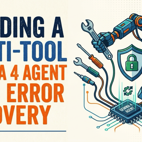 Building a Multi-Tool Gemma 4 Agent with Error Recovery