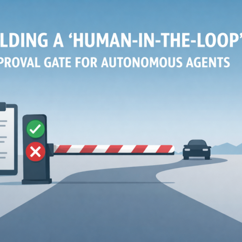 Building a ‘Human-in-the-Loop’ Approval Gate for Autonomous Agents
